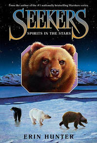 Seekers #6: Spirits in the Stars by Erin Hunter