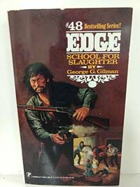 School for Slaughter (Edge) by Gilman, George G