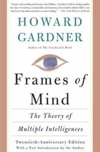 Frames Of Mind: The Theory Of Multiple Intelligences