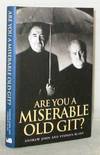 AreYou A Miserable old Git?