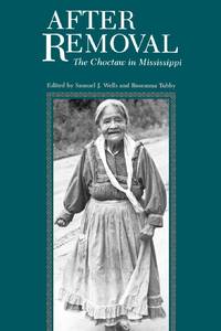 After Removal: The Choctaw in Mississippi