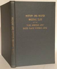 History and Roster. Masons Club of the Third American Army and Rhode Island Overseas Lodge....