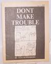 Don't make trouble
