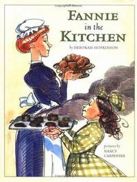 Fannie in the Kitchen: The Whole Story from Soup to Nuts of How Fannie Farmer Invented Recipes...