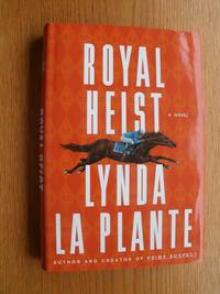 Royal Heist by La Plante, Lynda - 2004