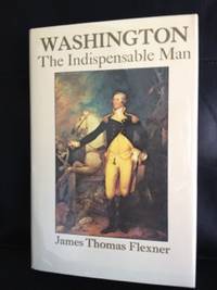 Washington: The Indispensable Man by James Thomas Flexner - Hardcover - 1974 - from civilizingbooks (SKU: 1568BID)