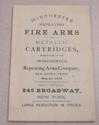 Winchester's Repeating Fire Arms, Rifled Muskets, Carbines, Hunting & Target Rifles, Etc. & Metallic Cartridges Of All Kinds Manufactured By The Winchester Repeating Arms Company by Winchester - Paperback - Reprint - 1966 - from Books of Paradise (SKU: AM1034)