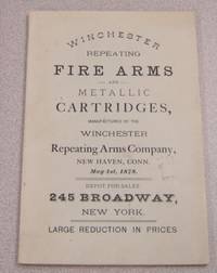 Winchester&#39;s Repeating Fire Arms, Rifled Muskets, Carbines, Hunting &amp;  Target Rifles, Etc. &amp; Metallic Cartridges Of All Kinds Manufactured By The  Winchester Repeating Arms Company