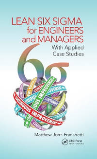 Lean Six Sigma for Engineers and Managers: With Applied Case Studies