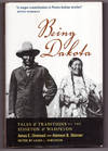 Being Dakota: Tales and Traditions of the Sisseton and Wahpeton