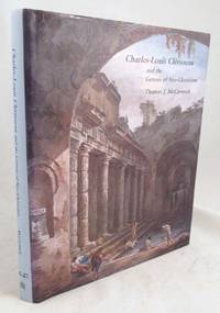 Charles-Louis Clerisseau and the Genesis of Neo-Classicism by McCormick, Thomas J - 1990