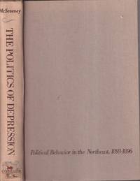 cover of Politics of Depression: Political Behavior in the Northeast, 1893-1896
