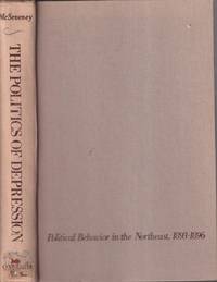 Politics of Depression: Political Behavior in the Northeast, 1893-1896