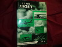 U.S. Civil Aircraft. ATC Numbers - 301 to 400. Vol. 4. by Juptner, Joseph P - 1967.