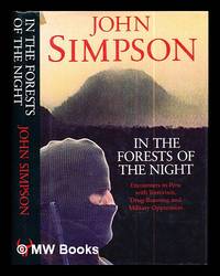 In the forests of the night : encounters in Peru with terrorism, drug-running and military oppression / John Simpson