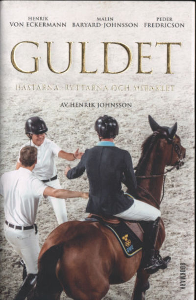 GULDET. Hästarna, ryttarna och guldet.