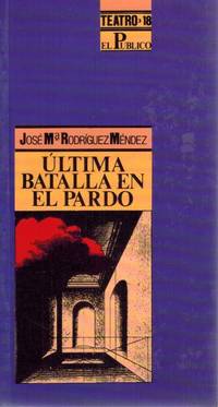 ULTIMA BATALLA EN EL PARDO by Mendez, Jose M. Rodriguez - 1991