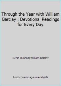 Daily Celebration with William Barclay: Devotional Readings for Every Day of the Year by Barclay, William - 1973