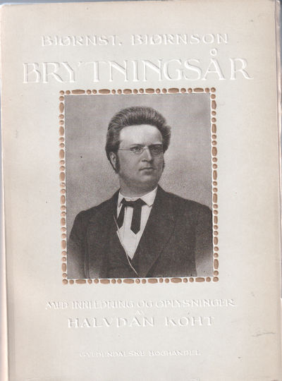 Brytningsår 1. Brev fra årene 1871-1874.  Med…