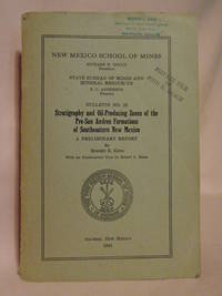 Stratigraphy And Oil Producing Zones Of The Pre San Andres Formations Of Southeatern New Mexico A Preliminarty Hellip By Robert E King Paperback 1945 From Robert Gavora Fine And Rare Books Sku 0501