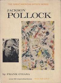 Jackson Pollock. The Great American Artist Series