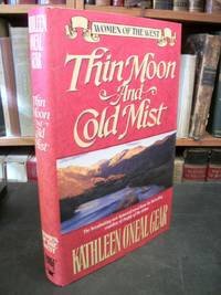 Thin Moon and Cold Mist (Women of the West) by Gear, Kathleen O&#39;Neal - 1995