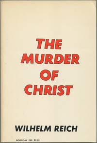 image of The Murder of Christ: The Emotional Plague of Mankind