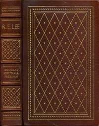 R. E. Lee an Abridgement in One Volume the Southern Classics Library