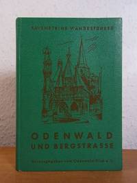 Odenwald und Bergstraße sowie das angrenzende Rhein-, Main- und Neckartal. Offizieller Führer...