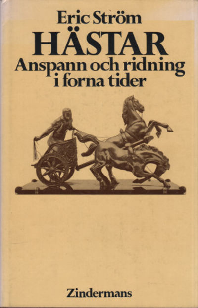 HÄSTAR. Anspann och ridning i forna tider.