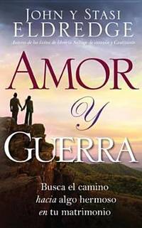 Amor y Guerra : Love and War
