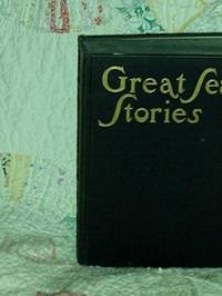 Great Sea Stories by Joseph Lewis French - c1921