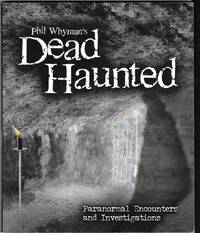 image of Phil Whyman's Dead Haunted: Paranormal Encounters and Investigations
