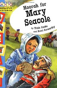 Hoorah for Mary Seacole (Hopscotch: Histories): Histories: Hoorah for Mary Seacole