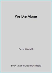 We Die Alone