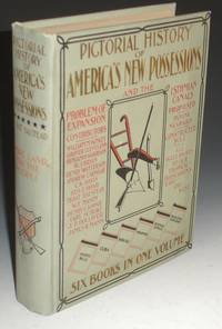 image of Pictorial History of America's New Possessions; the Isthmian Canals, and the Problem of Expansion, with Chapters on the Policy of Expansion