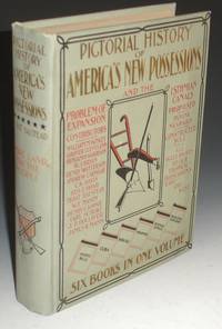 Pictorial History of America&#039;s New Possessions; the Isthmian Canals, and the Problem of Expansion, with Chapters on the Policy of Expansion by Halstead, Murat