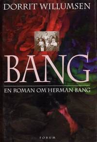 Bang. En roman om Herman Bang.
