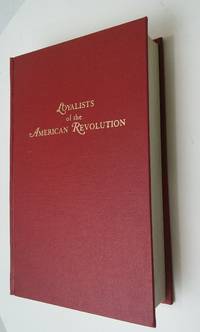 Biographical Sketches of Loyalist of the American Revolution  Volume II