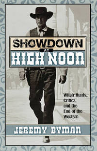 Showdown at High Noon: Witch-Hunts, Critics, and the End of the Western