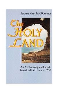 Holy Land: An Archaeological Guide from Earliest Times to 1700 (Oxford Paperbacks) by Murphy-O&#39;Connor, Jerome