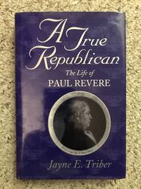 A True Republican: The Life of Paul Revere