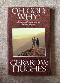 cover of Oh God, Why?: Journey Through Lent for Bruised Pilgrims