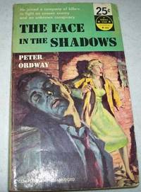 The Face in the Shadows by Peter Ordway - Paperback - 1953 - from Easy Chair Books (SKU: 144876)