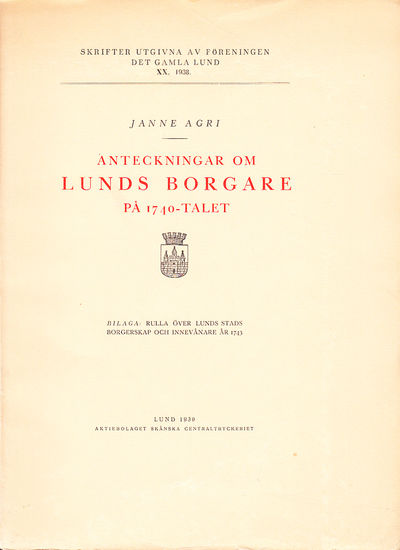Anteckningar om Lunds borgare på 1740-talet.…