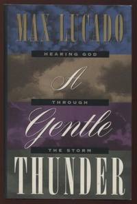 A Gentle Thunder by Max Lucado - Hardcover - 1995 - from E Ridge fine Books (SKU: 7396)