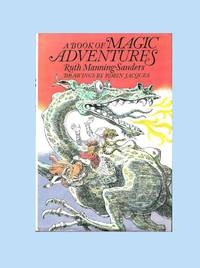 A BOOK OF MAGIC ADVENTURES by Ruth Manning-Sanders