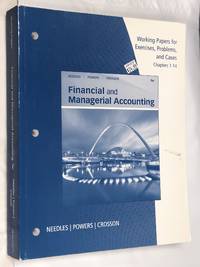 Working Papers, Chapters 1-14 for Needles/Powers/Crosson's Financial and Managerial Accounting