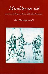 Miraklernes tid og andre fortællinger om livet i 1700-tallets København