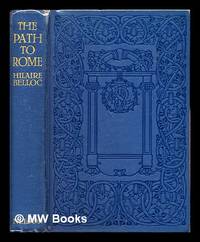 The path to Rome by Belloc, Hilaire - 1909